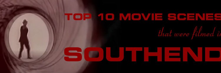 Movies Filmed in Southend