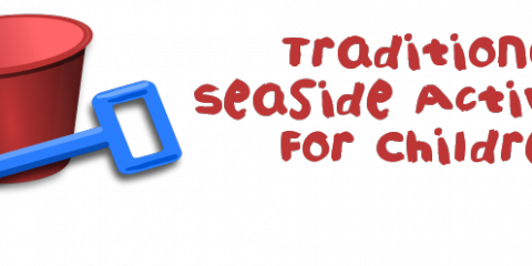 Traditional Seaside Activities for Children