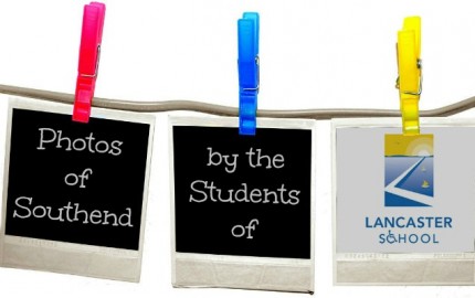 Photos of Southend by the Students of Lancaster School
