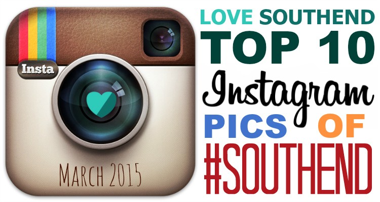 Top 10 Southend Instagrams March 2015