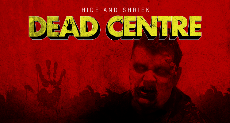 Hide and Shriek: Dead Centre