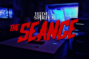 Hide and Shriek: The Seance
